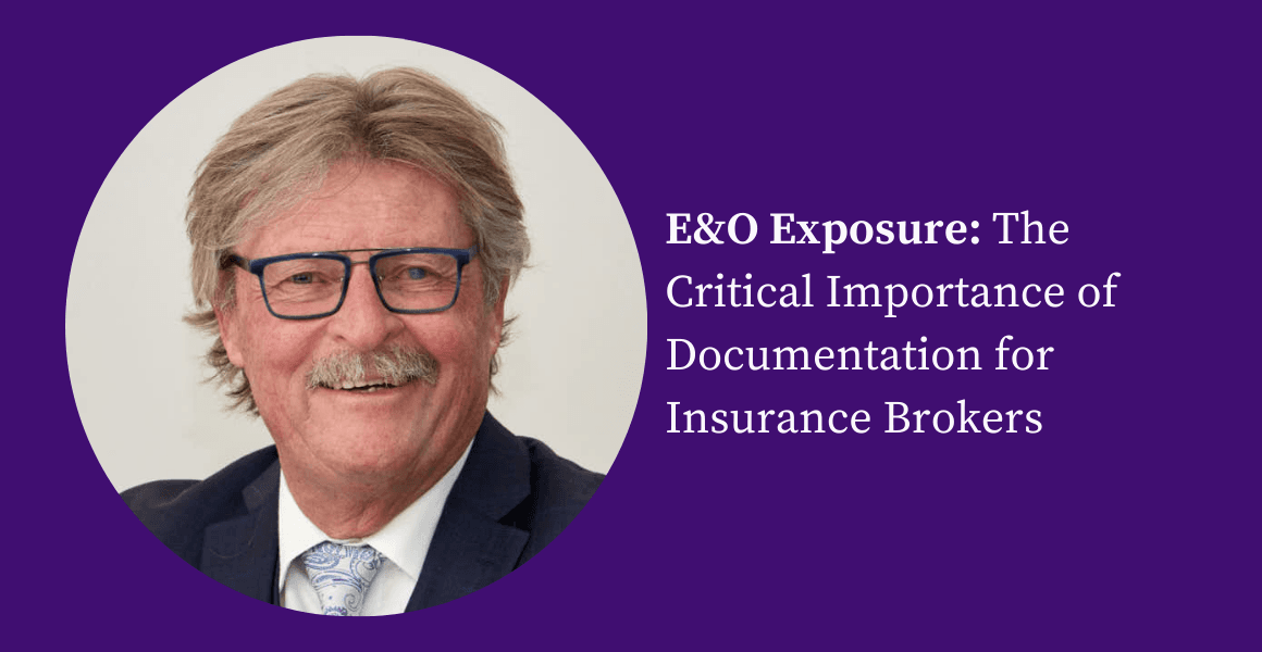 E&#038;O Exposure: The Critical Importance of Documentation for Insurance Brokers